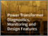 [thumbnail of Power_Transformer_Diagnostics_Monitoring_and_Design_Features.pdf]